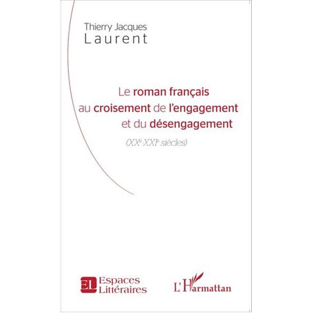 Le roman français au croisement de l'engagement et du désengagement