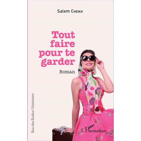 Tout faire pour te garder