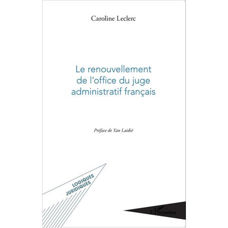 Le renouvellement de l'office du juge administratif français