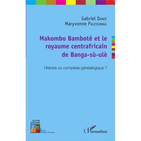 Makombo Bamboté et le royaume centrafricain de Banga-sù-ulè