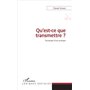 Qu'est-ce que transmettre ?