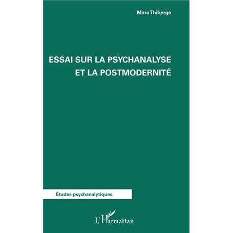 Essai sur la psychanalyse et la postmodernité