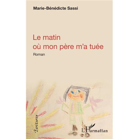 Le matin où mon père m'a tuée