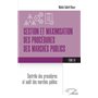Gestion et maximisation des procédures des marchés publics Tome 7