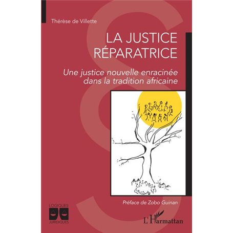 La justice réparatrice. Une justice nouvelle enracinée dans la tradition africaine