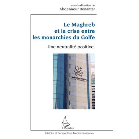 Le Maghreb et la crise entre les monarchies du Golfe