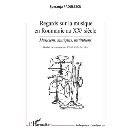 Regards sur la musique en Roumanie au XXe siècle