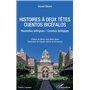 HISTOIRES À DEUX TETES / CUENTOS BICÉFALOS
