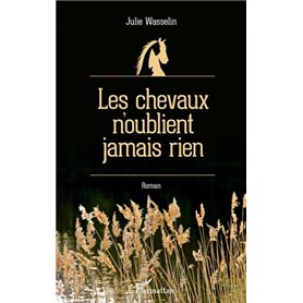 Les chevaux n'oublient jamais rien