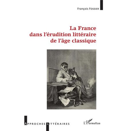La France dans l'érudition littéraire de l'âge classique
