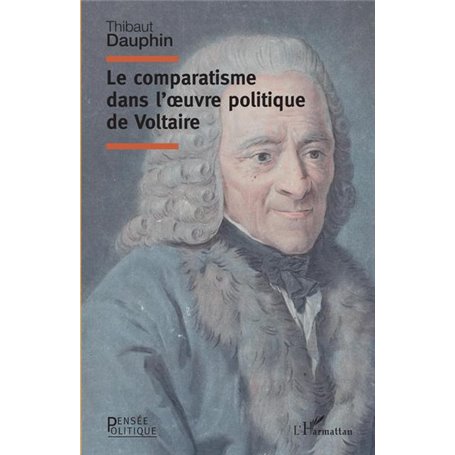 Le comparatisme dans l'oeuvre politique de Voltaire