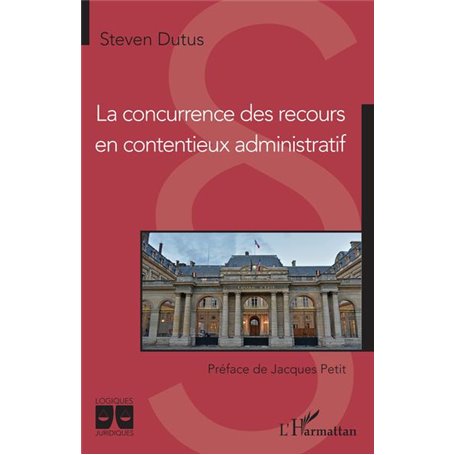 La concurrence des recours en contentieux administratif