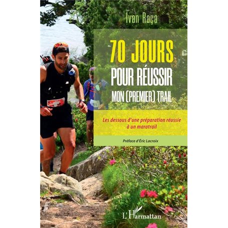 70 jours pour réussir mon (premier) trail