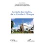 La route des moulins, de la Caraïbe à l'Europe