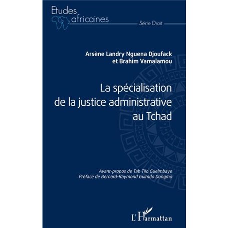 La spécialisation de la justice administrative au Tchad
