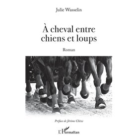 À cheval entre chiens et loups