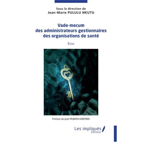 Vade mecum des administrateurs gestionnaires des institutions de santé