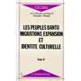Les peuples Bantu : migrations, expansion et identité culturelle