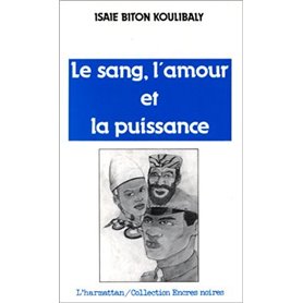 Le Sang, l'Amour et la Puissance