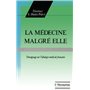 La médecine malgré elle