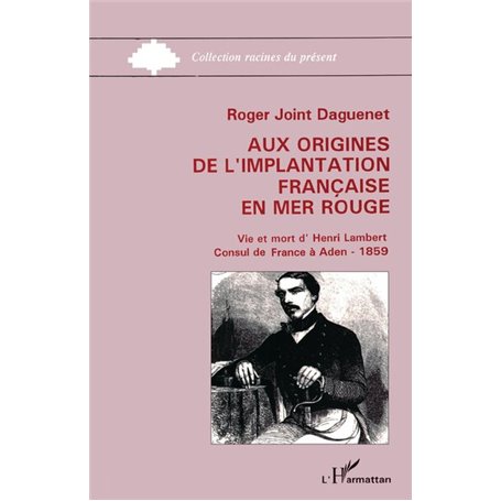 Aux origines de l'implantation française en Mer Rouge