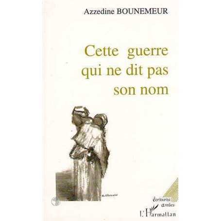Cette guerre qui ne dit pas son nom