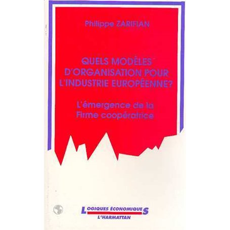 Quels modèles d'organisation pour l'industrie européenne