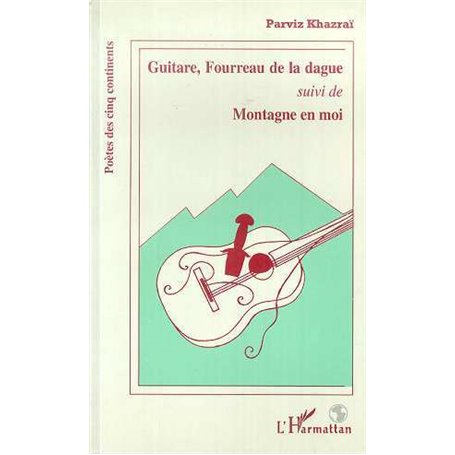 Guitare, fourreau de la dague suivi de Montagne en moi