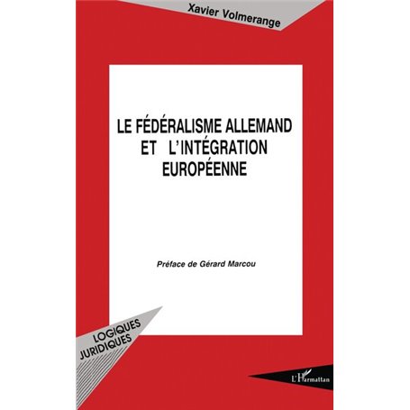 Le fédéralisme allemand et l'intégration européenne