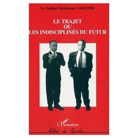 Le trajet ou les indisciplinés du futur