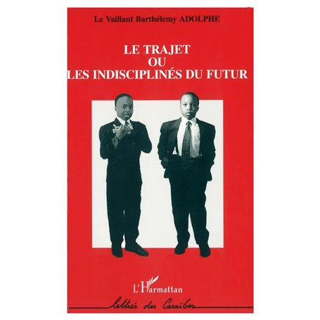 Le trajet ou les indisciplinés du futur