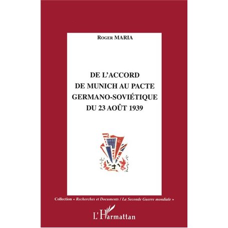 De l'accord de Munich au Pacte germano-sovietique du 23 août 1939