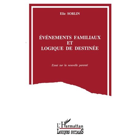 Evénements familiaux et logique de destinée