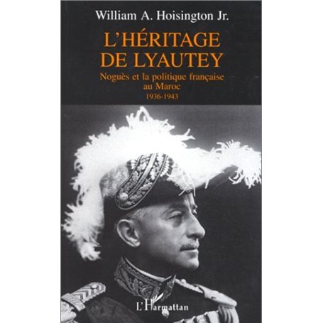 L'héritage de Lyautey