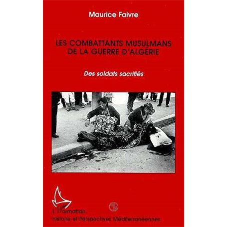 Les combattants musulmans de la guerre d'Algérie