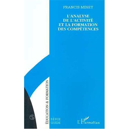 Analyse de l'activité et la formation des compétences (de Minet Francis)