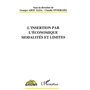 L'INSERTION PAR L'ÉCONOMIQUE MODALITÉS ET LIMITES