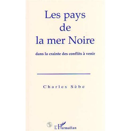 Le pays de la Mer Noire dans la crainte des conflits à venir