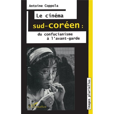 Le cinéma sud-coréen: du confucianisme à l'avant-garde