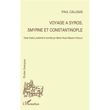 Voyage à Syros, Smyrne et Constantinople