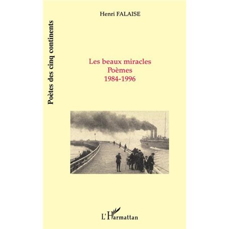 Les beaux miracles, poèmes, 1984-1996