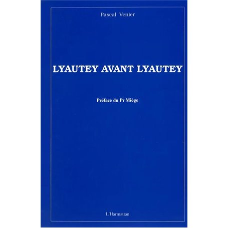 Lyautey avant Lyautey