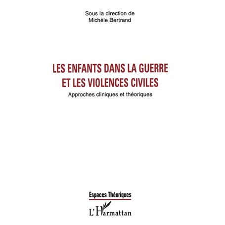 LES ENFANTS DANS LA GUERRE ET LES VIOLENCES CIVILES