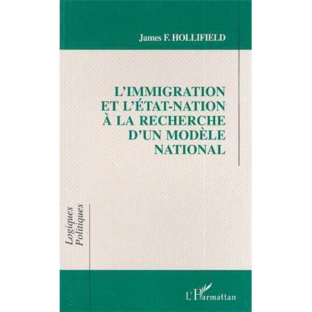 L'IMMIGRATION ET L'ETAT-NATION A LA RECHERCHE D'UN MODELE NATIONAL