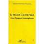 La France et le Viêtnam dans l'espace francophone