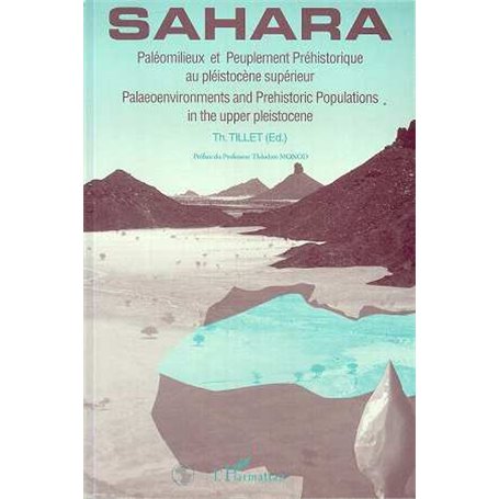 Sahara - Paléomilieux et peuplement préhistorique au paléistocène supérieur