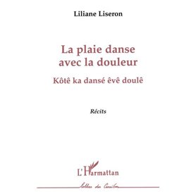 La plaie danse avec la douleur
