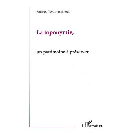 La Toponymie, un Patrimoine à Préserver