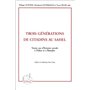 TROIS GÉNÉRATIONS DE CITADINS AU SAHEL