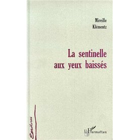 LA SENTINELLE AUX YEUX BAISSES